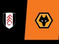 Nhận định Fulham vs Wolves, 19h30 ngày 26/12 – Ngoại hạng Anh