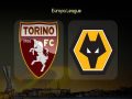 Nhận định Torino vs Wolves, 2h00 ngày 23/08