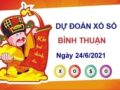 Dự đoán XSBTH ngày 24/6/2021 chốt lô số đẹp đài Bình Thuận