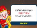 Dự đoán XSPY ngày 13/12/2021 chốt KQ Phú Yên thứ 2