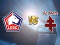 Nhận định kèo Lille vs Metz – 03h00 19/02, VĐQG Pháp