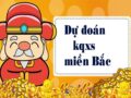 Dự đoán XSMB 28/3/2022, dự đoán xổ số miền Bắc