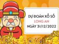 Dự đoán xổ số Long An ngày 31/12/2022 thứ 7 hôm nay