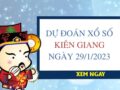 Dự đoán KQXS Kiên Giang ngày 29/1/2023 chủ nhật hôm nay