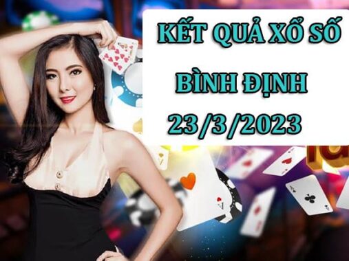 Dự đoán KQXS Bình Định 23/3/2023 phân tích cầu loto thứ 5