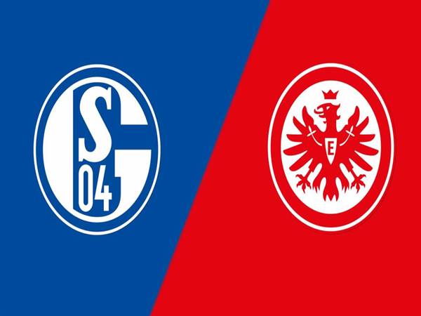 Nhận định bóng đá Schalke vs Eintracht Frankfurt, 20h30 ngày 20/5