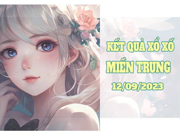 Dự đoán kết quả XSMT ngày 12/9/2023 thứ 3 chính xác nhất