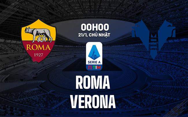 Soi kèo tỷ số bóng đá trận AS Roma vs Verona