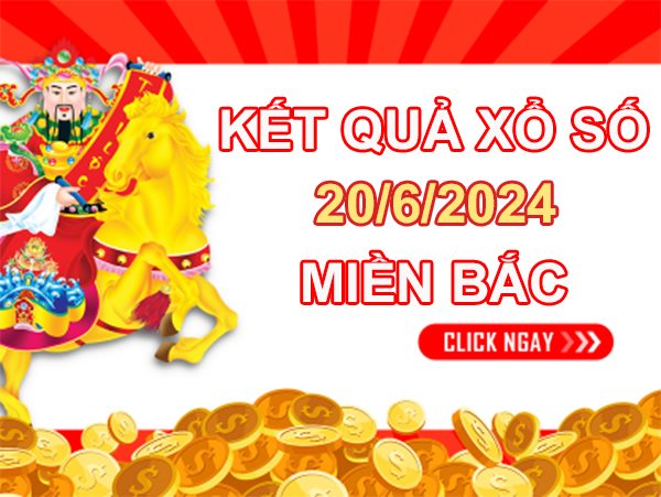 Dự đoán KQXSMB 20/6/2024 thứ 5 số đẹp đài Thủ Đô