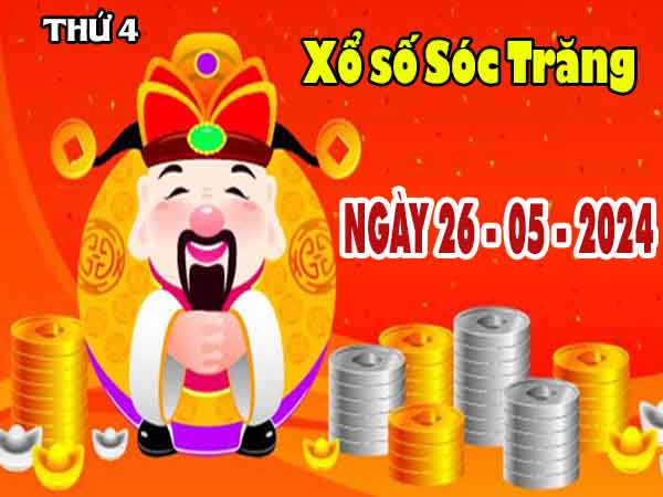 Dự đoán XSST ngày 26/6/2024 – Dự đoán KQXS Sóc Trăng thứ 4