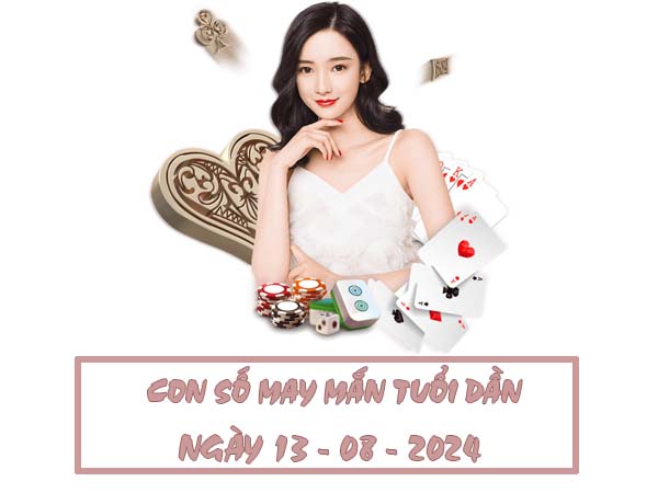 Con số may mắn tuổi Dần ngày 13/8/2024