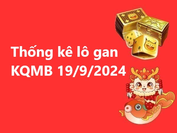 Phân tích cặp số đẹp KQXSMB 19/9/2024 hôm nay