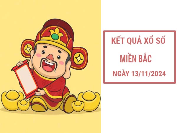 Phân tích SXMB ngày 13/11/2024 nhận định loto thứ 4