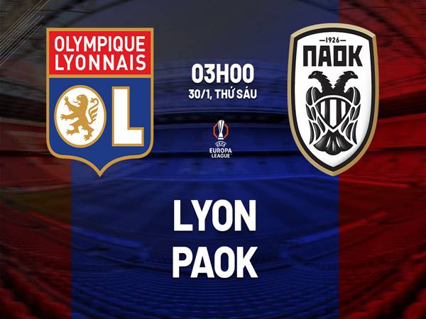 Nhận định đối đầu Lyon vs PAOK, 03h00 ngày 30/1/2026