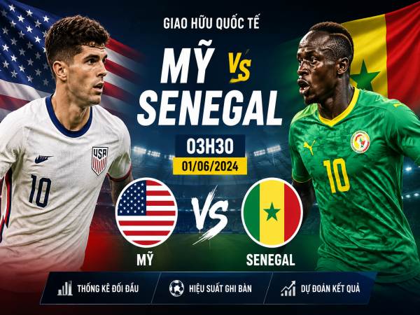 Số liệu thống kê về Mỹ gặp Senegal hôm nay ngày 01/06